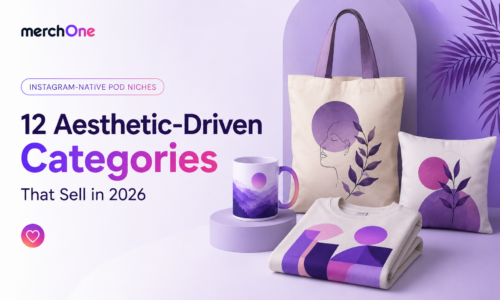 Instagram POD Niches in 2026: 12 Aesthetic Categories That Sell (And Why Mockup Quality Beats Product Choice) • merchOne