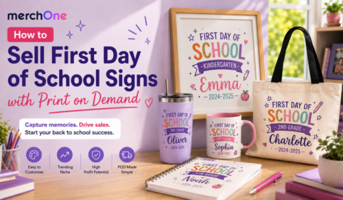 How to Sell First Day of School Signs with Print on Demand • merchOne