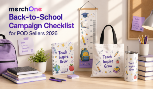 Back-to-School Campaign Checklist for POD Sellers 2026 • merchOne