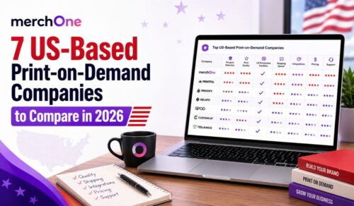 7 US-Based Print-on-Demand Companies to Compare in 2026 • merchOne