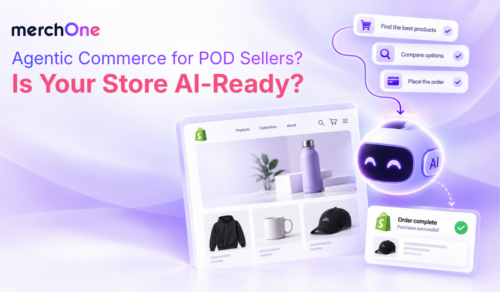 Agentic Commerce for POD Sellers: Is Your Store AI-Ready? • merchOne